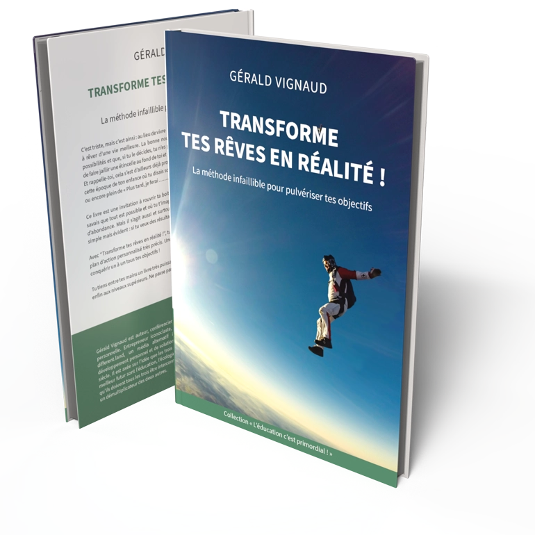 Visuel du livre "Transforme tes rêves en réalité !" de Gérald Vignaud